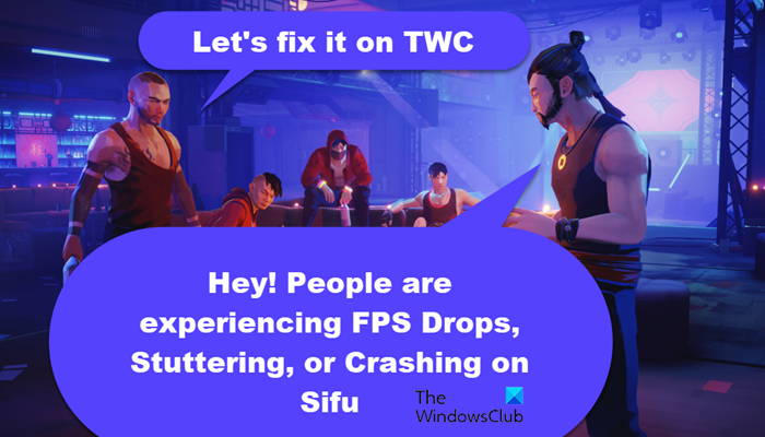 Sifu FPS Drops, Stuttering, Freezing or Crashing on PC Sifu FPS Drops, Stuttering, Freezing or Crashing on PC